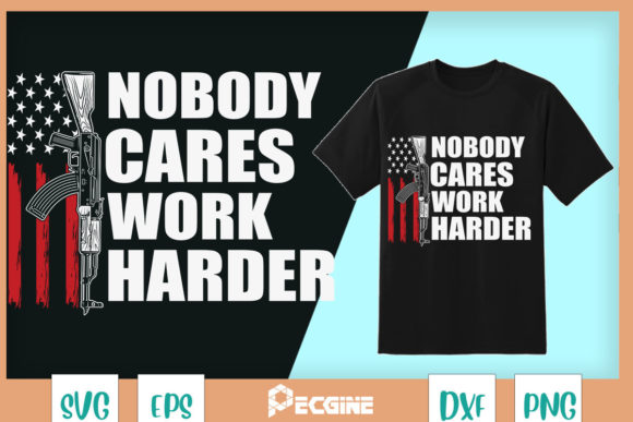 Crafters Review: The Nobody Cares Work Harder AR-15 Owner Graphics