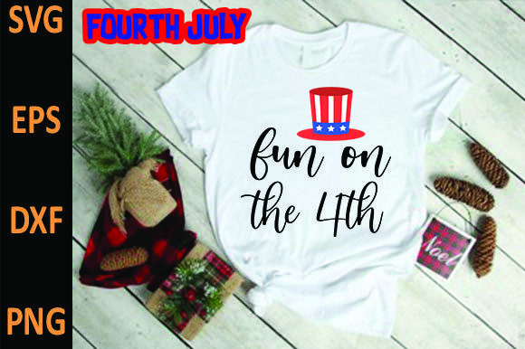 Fun on the 4th Graphics for T-Shirt Designs & Merch
