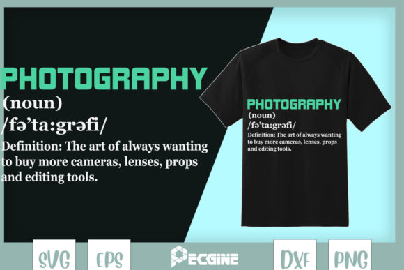 Photography Definition Graphics for T-Shirt Designs and Beyond